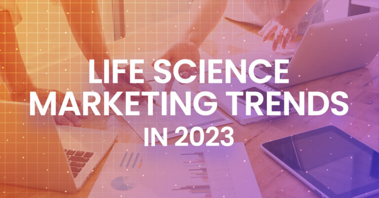 Life Science Digital Marketing Trends in 2023